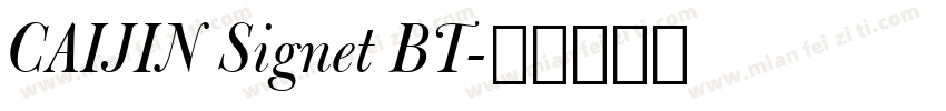 CAIJIN Signet BT字体转换